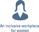 An inclusive workplace for women